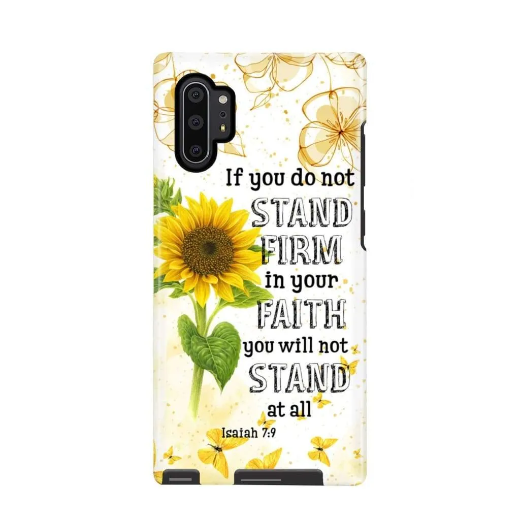 Isaiah 79 If You Do Not Stand Firm In Your Faith Phone Case - Scripture Phone Cases - Iphone Cases Christian