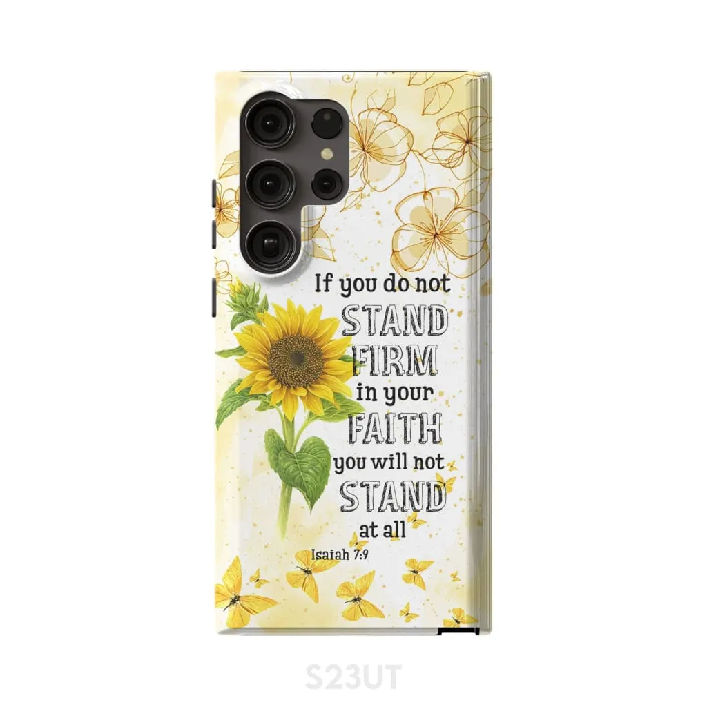 Isaiah 79 If You Do Not Stand Firm In Your Faith Phone Case - Scripture Phone Cases - Iphone Cases Christian